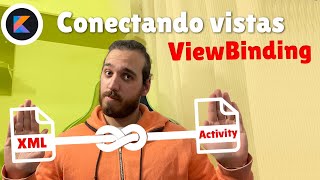 View Binding  🔄 CONECTA VISTAS en Android con Kotlin  Tutorial Android Studio en español [upl. by Draw]