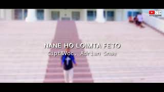 NANE HO LOIMTA FETOAdrian Snae  Official Audio Video   Nyong CHANNEL [upl. by Costanza]