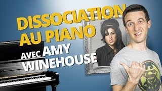 DISSOCIATION DES MAINS AU PIANO AVEC AMY WINEHOUSE [upl. by Sylvie]