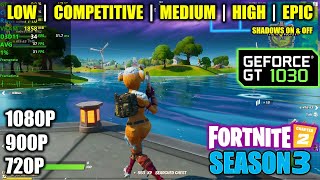 GT 1030  Fortnite Chapter 2  Season 3  1080p 900p 720p  All Settings [upl. by Yrrot]