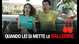 QUANDO LA TUA DONNA SI METTE LE BALLERINE [upl. by Koral]