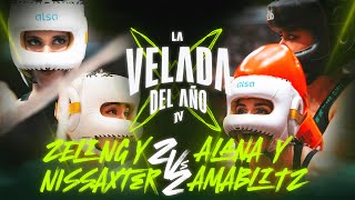 ZELING Y NISSAXTER VS ALANA Y AMABLITZ  LA VELADA DEL AÑO IV [upl. by Hsemin]