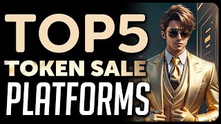 Top 5 Token Sale Platforms [upl. by Aun]