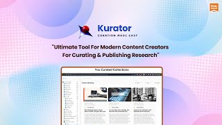 Kurator  Productivity and Publishing Tool  Kurator WalkThrough  Kurator Working  DealMirror [upl. by Ahsok]