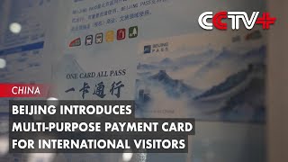 Beijing Introduces Multipurpose Payment Card for International Visitors [upl. by Lorie]