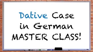 German Dative Case Master Class  Everything You Will Ever Need to Know [upl. by Llerad]