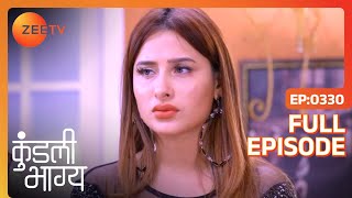 Monisha हुई Missing  Kundali Bhagya  Full Ep 330  Zee TV  15 Oct 2018 [upl. by Aenit]