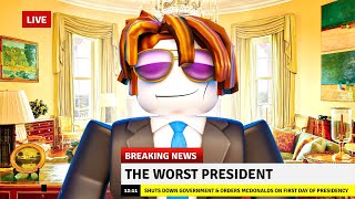 The WORST PRESIDENT on ROBLOX [upl. by Fernand]