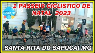 1 PASSEIO CICLISTICO DE NATAL  SANTA RITA DO SAPUCAI MG 2023 [upl. by Hebe994]