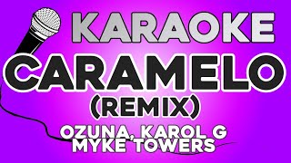 KARAOKE Caramelo Remix  Ozuna Karol G Myke Towers [upl. by Llemij868]