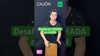 Desafio de Virada no CAJON auladecajon cajón comotocarcajon cajon cursoonlinedecajon [upl. by Yevad]