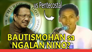 Bro Eli Soriano Full Debate Reaction quotBAUTISMO sa ngalan LAMANG ni HESUSquot vs William Saraga  U3 [upl. by Lilak]