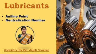 Aniline point And Neutralization Number  Properties Of Lubricants  Lubricants Dr Anjali [upl. by Nainatrad154]