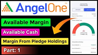 Available Margin Available Cash Margin from Pledge Holdings in AngelOne Detailed Explain  Part 1 [upl. by Lockhart857]