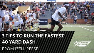 3 Tips to Run the Fastest 40 Yard Dash from Izell Reese [upl. by Llereg66]