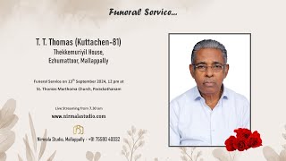 Funeral Service Live of T T Thomas Kuttachen81 Thekkemuriyil Ezhumattoor Mallappally [upl. by Leifeste]