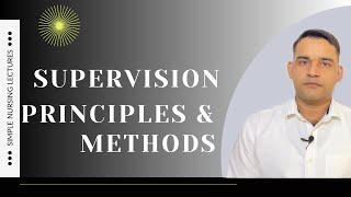 Supervision Methods amp principles Simple Explanation [upl. by Retep820]