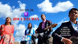 Jisu un sa wan  khasi gospel song [upl. by Wenonah832]