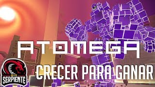 CRECER PARA GANAR  ATOMEGA Gameplay español  SrSerpiente [upl. by Aynat]