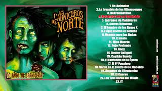 LOS CARNICEROS DEL NORTE 10 Años de carniceria Disco entero [upl. by Goines]