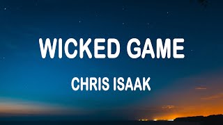 Chris Isaak  Wicked Game Lyrics [upl. by Aiekram]