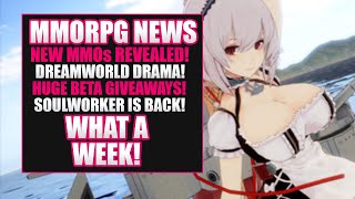 MMORPG News Dreamworld Drama 5 New MMOs Huge Beta Giveaways SoulWorker Global ReRelease [upl. by Cornell]