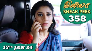 Iniya Serial  EP 358 Sneak Peek  17th Jan 2024  Alya Manasa  Rishi  Saregama TV Shows Tamil [upl. by Ekusuy316]