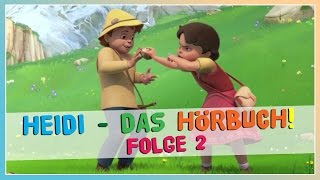 Heidi ✿ Folge 2 ✿ Das HÖRBUCH KOMPLETT [upl. by Alecram]