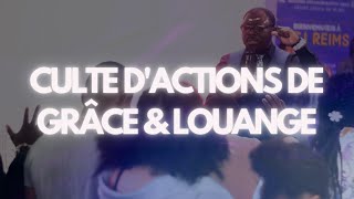 Culte de Louanges et dActions de Grâce [upl. by Pegasus]