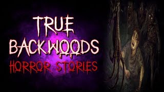 True Creepy Backwoods Horror Stories  Camping Gone Wrong  Skinwalker  Wendigo  Deep In The Woods [upl. by Ahk170]