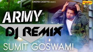 Army Sumit Goswami Dj Remix  Army Remix Hr Song  Army Hard Mix 2019  young music [upl. by Aynotan]