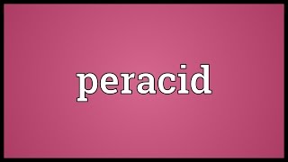 Peracid Meaning [upl. by Annora]