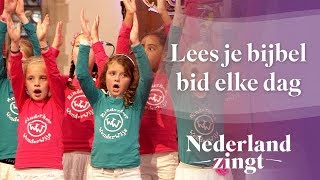 Nederland Zingt Lees je bijbel bid elke dag [upl. by Critta44]