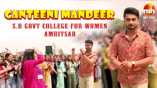 Canteeni Mandeer  Ravneet  SR Govt College For Women Amritsar  New Episode  MH ONE [upl. by Ameg]