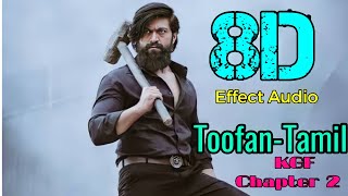 ToofanTamilKGF Chapter2 8D Effect Audio song USE IN 🎧HEADPHONE like and share [upl. by Wing292]