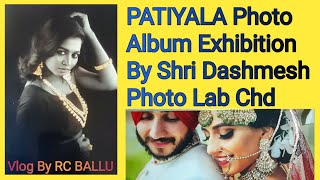 PATIYALA Photo Album Exhibition By Shri Dashmesh Lab [upl. by Reivaj]