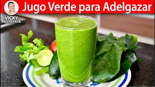 JUGO VERDE PARA ADELGAZAR  Vicky Receta Facil [upl. by Gilchrist]