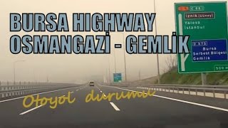 BURSA OSMANGAZİ  GEMLİK OTOYOL ile OTOMATİK GİDİŞ [upl. by Oirottiv]