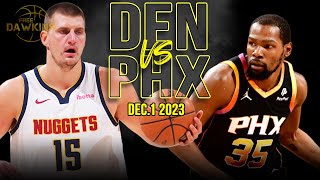 Denver Nuggets vs Phoenix Suns Full Game Highlights  December 1 2023  FreeDawkins [upl. by Michell]