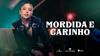 Mari Fernandez  MORDIDA E CARINHO clipe Oficial [upl. by Ona]