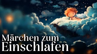 Die schönsten Märchen zum Einschlafen  Hörgeschichte Märchen Hörbuch zum Einschlafen [upl. by Hillegass660]