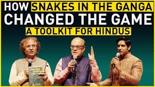 Creating a Civilizational movement amp tool kit for Hinduism  Snakes in the Ganga [upl. by Nisen]