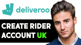 HOW TO CREATE DELIVEROO RIDER ACCOUNT IN UK 2024 FULL GUIDE [upl. by Madelle]