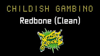 Childish Gambino  Redbone Clean Jet Set Karaoke [upl. by Erland]