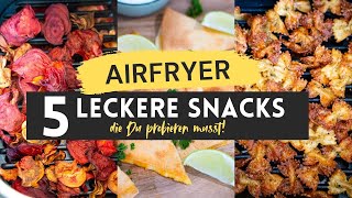 5 AirfryerSnacks die Du PROBIEREN MUSST [upl. by Enomes]