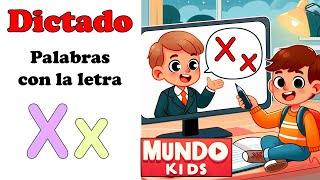 ✍ Dictado letra X ✅ Dictado de palabras que tienen la letra X para niños de primara  Letra X [upl. by Corotto]