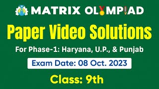 Matrix Olympiad 8 Oct 2023 Exam Class 9th Paper Video Solutions of All Subjects [upl. by Leipzig]