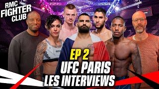 UFC Paris  Tous les combattants français en interviews exclusives épisode 2 Fighter Club [upl. by Notliw]