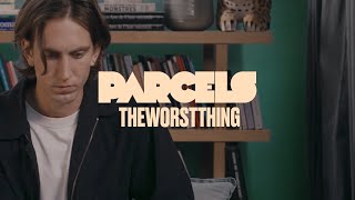 Parcels  Theworstthing Official Music Video [upl. by Alemrac]