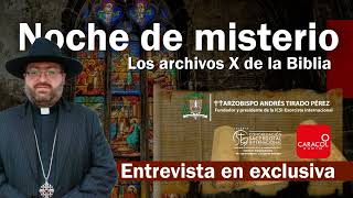 Noche de Misterio Los Archivos X De La Biblia  Caracol Radio Arz Andrés Tirado Caracol 6 Sep 2023 [upl. by Gollin886]